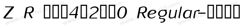 Z R 阵全套4右2修改0 Regular字体转换